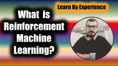 Tutorial 1-What Is Reinforcement Machine Learning? 🔥🔥🔥🔥