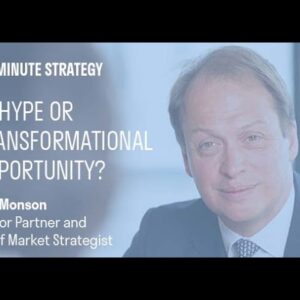 NEW EPISODE: Six minute strategy - Artificial Intelligence - Hype or transformational opportunity?